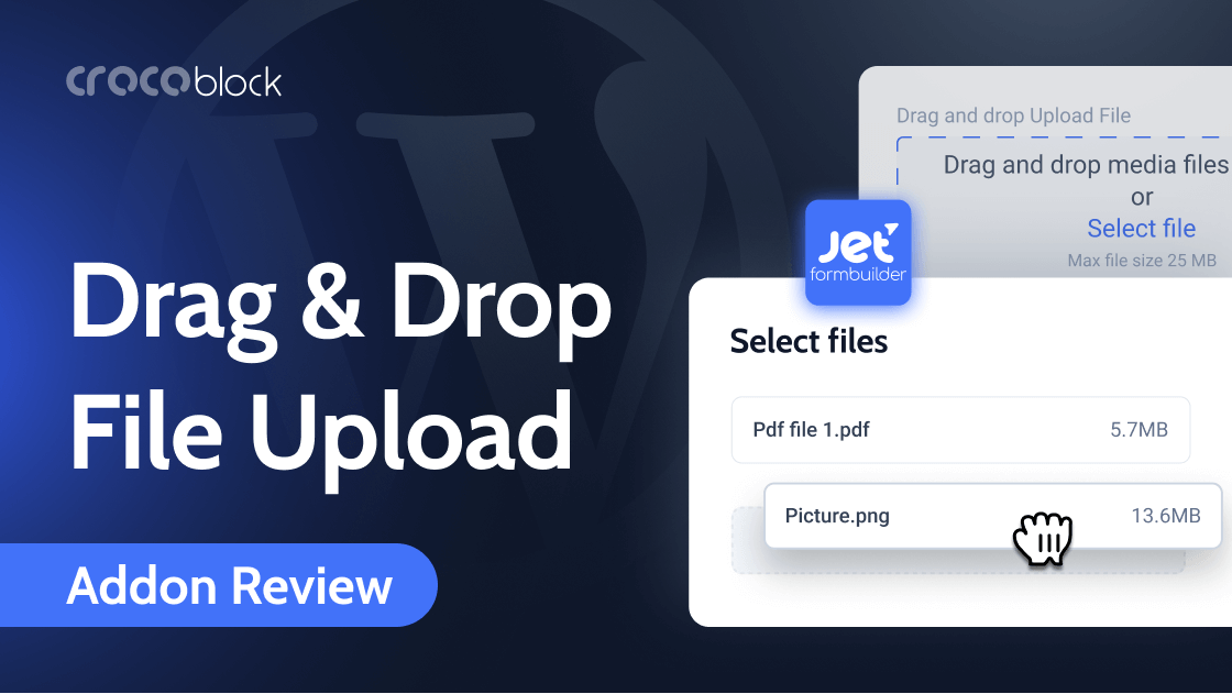 Crocoblock Drag & Drop File Upload Featured Image
