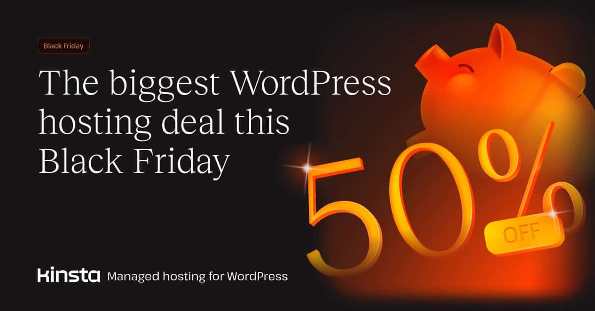 50% off Kinsta hosting | Black Friday hosting deal